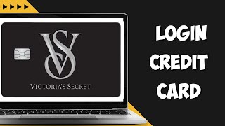 How to Login Victoria Secret Credit Card 2024