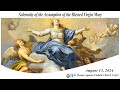 Solemnity of the Assumption of the Blessed Virgin Mary  Mass during the Day(15/08/24) 6:30AM