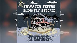 Shwayze - Tides (feat. Pepper \u0026 Slightly Stoopid) 2022