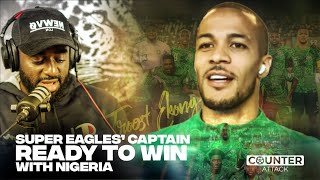 Super Eagles Captain Troost Ekong Loving AFCON and Ready To Win With Nigeria