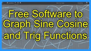 Free Software to Graph Sine Cosine and Trig Functions