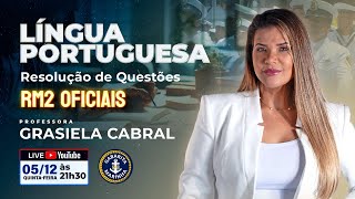 LIVE #087 - PORTUGUÊS PARA A PROVA DE RM2 - PROFESSORA GRASIELA CABRAL