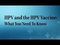 HPV and the HPV Vaccine: What You Need to Know