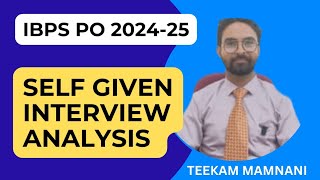 IBPS PO 2024-25 | SELF GIVEN INTERVIEW ANALYSIS | INTERVIEW PREPARATION| BANK PO