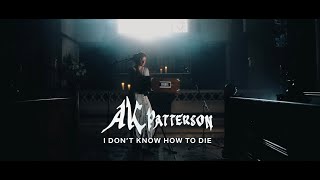 AK Patterson - I Don't Know How to Die (Live Harmonium version)