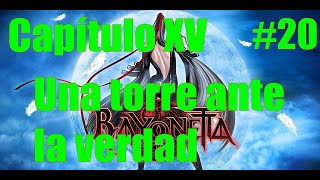 Bayonetta 1 / #20 Capítulo XV Una torre ante la verdad