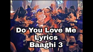 Do You Love Me (Lyrics) - Baaghi 3 | Disha Patani | Tiger S | Shraddha K | Nikhita | Rene Bendali