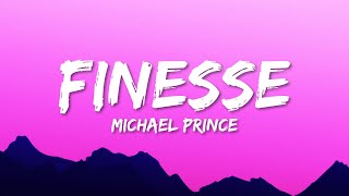 Michael Prince - Finesse (feat. Koncept P, willnosleep \u0026 avonosleep)