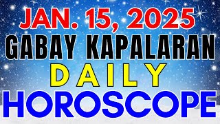 JANUARY 15, 2025 Daily Horoscope Gabay at Prediksyon para sa lahat ng Zodiac Signs Cosmic Intutive