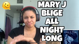 MARY J BLIGE “ MARY JANE “ “ ALL NIGHT LONG “ REACTION