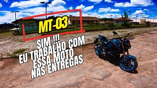 MT-03 EU TRABALHO COM ESSA MOTO NAS ENTREGAS ‼️