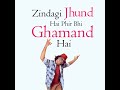 zindagi jhund hai phir bhi ghamand hai