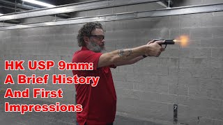 HK USP 9mm: A Brief History And First Thoughts