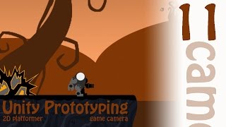 2D Prototyping in Unity - Tutorial - Platformer - Game Camera