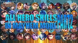 SEMUA SKILL BARU HERO DI MODE MAYHEM MOBILE LEGENDS PART 2