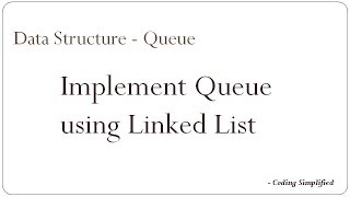 Data Structure - Queue: Implement Queue using Linked List | Java Code