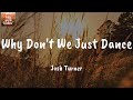 Why Don't We Just Dance - Josh Turner (Lyrics)