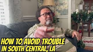 HOW TO AVOID TROUBLE AND GANGS IN SOUTH CENTRAL, LA....#losangeles #trending #