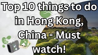 Top 10 things to do in Hong Kong, China - Travel Video