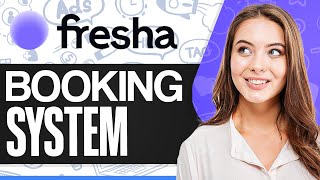 Fresha Booking System Tutorial: How To Use Fresha For Beginners