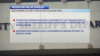 Buchanan County Sheriff’s Office receives Blue Shield designation from Governor Kehoe