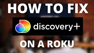 Discovery Plus Doesn't Work on ROKU (SOLVED)