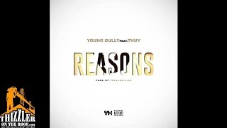 Young Gully ft. Thuy - Reasons (Prod. Traxamillion) [Thizzler.com]