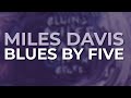 The Miles Davis Quintet - Blues By Five (Official Audio)