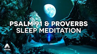 Psalm 91 & Proverbs [Bible & Sleep Meditation]