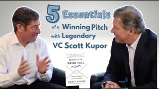 5 Essentials of a Winning Pitch with Carmine Gallo and Legendary VC, Scott Kupor