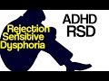 ADHD: Coping with Rejection Sensitive Dysphoria (RSD)