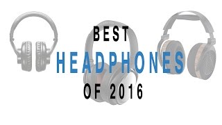 Best Headphones of 2016