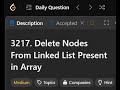 3217. Delete Nodes From Linked List Present in Array  || Java || LogicBytesbyAK