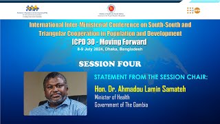 PPD-UNFPA 21iimc2024 | Session 04 | Opening Remarks by Session Chair Hon. Dr. Ahmadou Lamin Samateh