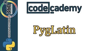 Learn Python with CodeCademy: PygLatin