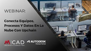 Webinar |  Conecta Equipos, Procesos Y Datos En La Nube Con Upchain