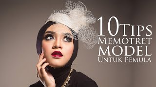 10 Tips Memotret Model untuk Pemula