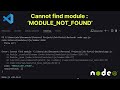 Cannot find module module not found vs code node js error