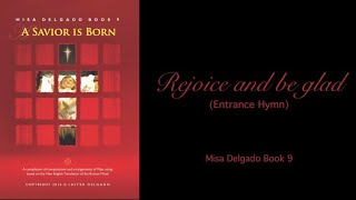 Rejoice and be glad (MISA DELGADO SING ALONG) Entrance Hymn - Book 9