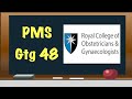 Premenstrual Syndrome (PMS): RCOG recommendation (gtg 48)