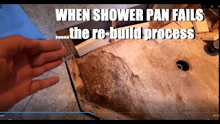 FULL RE-BUILD OF A SHOWER PAN...from start to finish