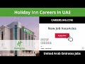 Holiday Inn Careers in UAE 2023: New Job Vacancies