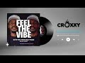 DJ CROXXY - THE RNB SENSATION(A FEEL THE VIBE MIX).