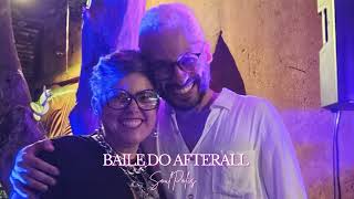 Baile do Afterall - Um passeio pelo Jazz, R\u0026B, Soul, Samba, Boogie , Hip-Hop, Disco  e House Music