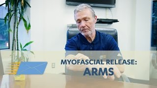 Myofascial Release: Arms