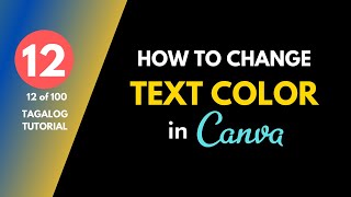 [12 of 100] How To Change Text Color In Canva | Genwai | Tagalog Tutorial
