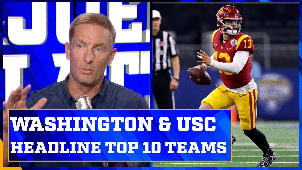 Washington, LSU & USC Headline Joel Klatt’s Top 10 Preseason Teams ...