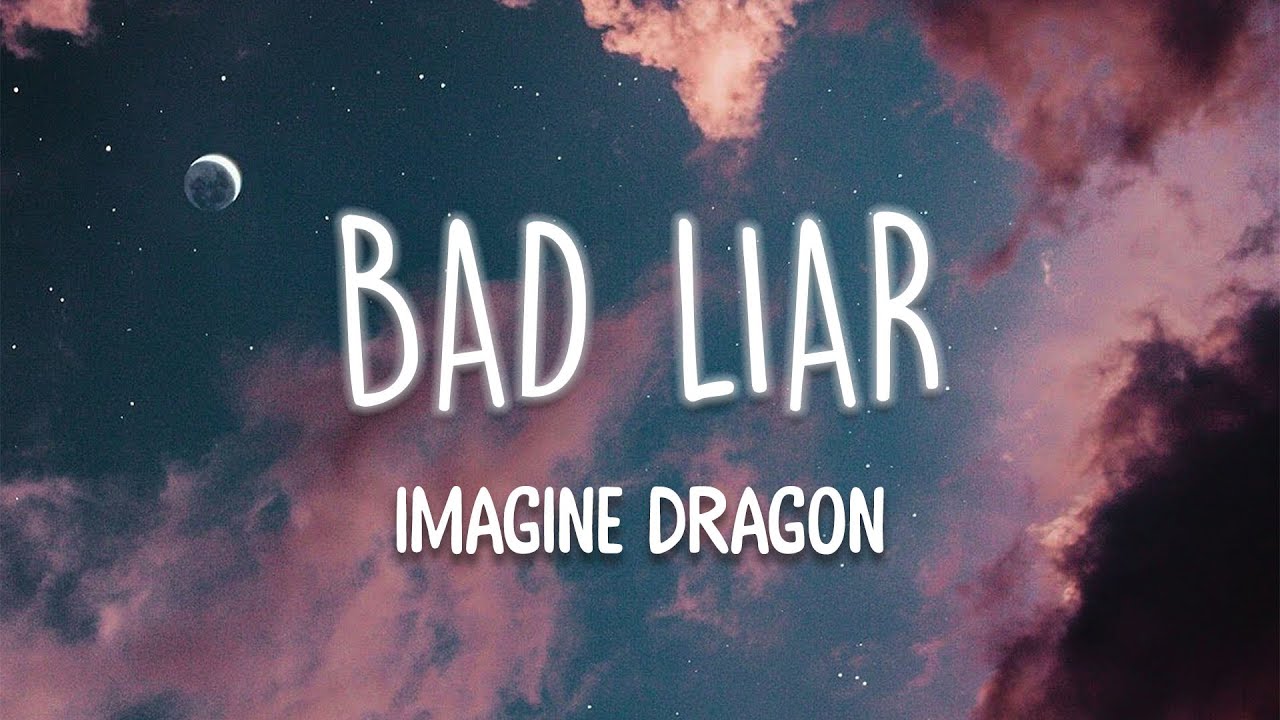 Imagine Dragons - Bad Liar (Lyrics) - YouTube