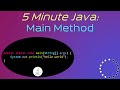 What does the Java Main Method Mean? - 5 Minute Java
