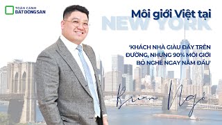 Môi giới Việt tại New York: ‘Khách nhà giàu đầy trên đường' | Tâm Sự Môi Giới